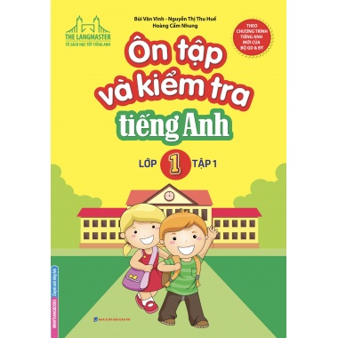 Ôn Tập Và Kiểm Tra Tiếng Anh Lớp 1 Tập 1