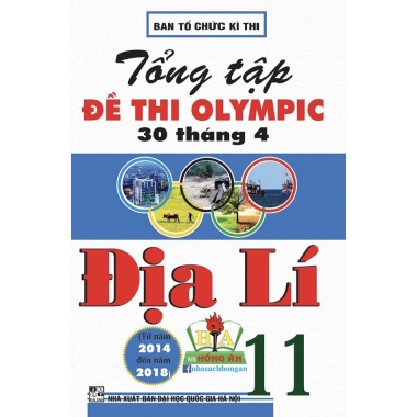 Tổng Tập Đề Thi Olympic 30 Tháng 4 Địa Lí Lớp 11 (Từ 2014 - 2018)