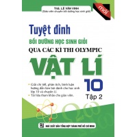 Tuyệt Đỉnh Bồi Dưỡng Học Sinh Giỏi Qua Các Kì Thi Olympic Vật Lí 10 Tập 2