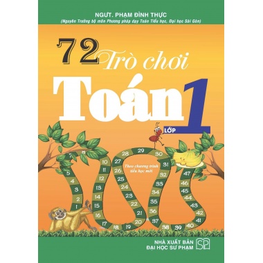 72 Trò Chơi Toán Lớp 1 - Chương Trình Tiểu Học Mới
