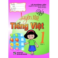 Vở Luyện Tập Tiếng Việt Lớp 1 Tập 1