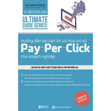Ultimate Guide Series - Hướng Dẫn Bài Bản Tối Ưu Hóa Chỉ Số Pay, Per, Click Cho Doanh Nghiệp