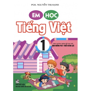 Em Học Tiếng Việt Lớp 1 Tập 1 (Chương Trình Tiểu Học Mới)