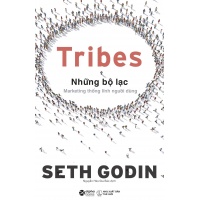 Tribes - Những Bộ Lạc Marketing Thống Lĩnh Người Dùng