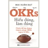  OKRs - Hiểu Đúng, Làm Đúng