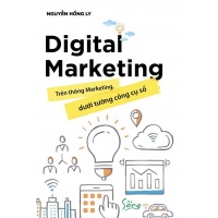 Digital Marketing - Trên Thông Marketing, Dưới Tường Công Cụ Số