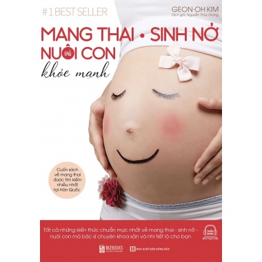 Mang Thai, Sinh Nở Và Nuôi Con Khỏe Mạnh