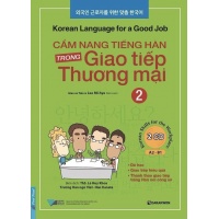 Cẩm Nang Tiếng Hàn Trong Giao Tiếp Thương Mại Tập 2