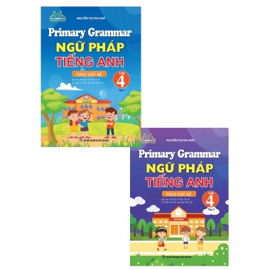 Primary Grammar Ngữ Pháp Tiếng Anh Lớp 4 Theo Chủ Đề (Bộ 2 Tập)