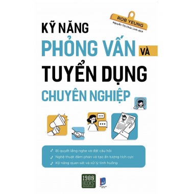 Kỹ Năng Phỏng Vấn Và Tuyển Dụng Chuyên Nghiệp