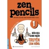 Zen Pencils 1 - Biếm Họa Danh Ngôn Truyền Cảm Hứng