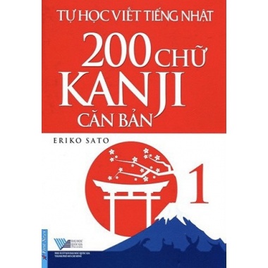 Tự Học Viết Tiếng Nhật 200 Chữ Kanji Căn Bản (Tập 1)