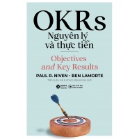 OKRs - Nguyên Lý Và Thực Tiễn