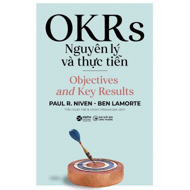 OKRs - Nguyên Lý Và Thực Tiễn