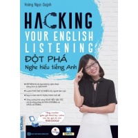 Hacking Your English Listening - Đột Phá Nghe Hiểu Tiếng Anh