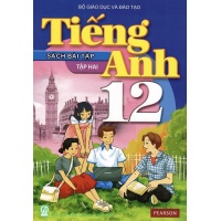Tiếng Anh Lớp 12 Tập 2 (Sách Bài Tập)