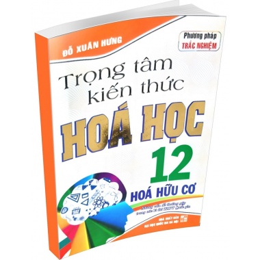 Trọng Tâm Kiến Thức Hóa Học 12 (Hóa Hữu Cơ) - tictak.com.vn