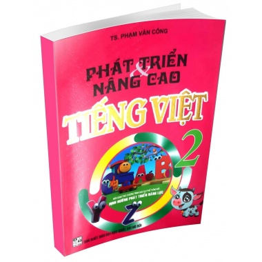Phát Triển Và Nâng Cao Tiếng Việt Lớp 2 (Biên Soạn Theo Chương Trình Giáo Dục Phổ Thông Mới)