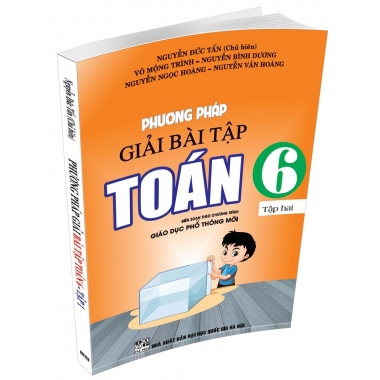 Phương Pháp Giải Bài Tập Toán Lớp 6 Tập 2 (Chương Trình Giáo Dục Phổ Thông Mới)