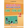Bộ Đề Kiểm Tra Đánh Giá Năng Lực Học Sinh Toán, Tiếng Việt Lớp 2 (Biên Soạn Theo Chương Trình Mới)