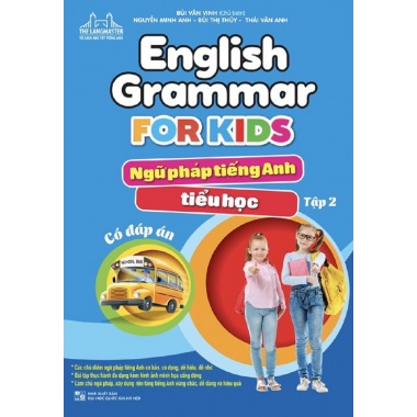 English Grammar For Kids - Ngữ Pháp Tiếng Anh Tiểu Học Tập 2 (Có Đáp Án)