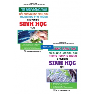 Combo Tư Duy Sáng Tạo Bồi Dưỡng Học Sinh Giỏi THPT Chuyên Đề Sinh Học (Bộ 2 Tập)