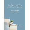 Hello, Habits (Một Chỉ Dẫn Sống Tốt Hơn)