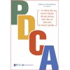 PDCA (Tự Động Hóa Doanh Nghiệp Để Giải Phóng Lãnh Đạo Và Nhân Bản Doanh Nghiệp)