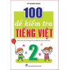 100 Đề Kiểm Tra Tiếng Việt Lớp 2 (Chương Trình Mới)