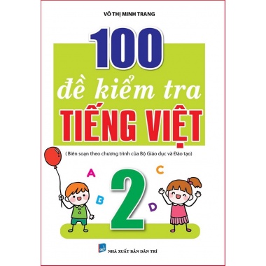 100 Đề Kiểm Tra Tiếng Việt Lớp 2 (Chương Trình Mới)