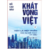 Khát Vọng Việt Tập 2 (Hãy Là Một Phần Của Sự Đổi Thay Kỳ Diệu)