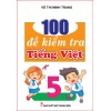 100 Đề Kiểm Tra Tiếng Việt Lớp 5