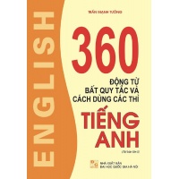 360 Động Từ Bất Quy Tắc Và Cách Dùng Các Thì Tiếng Anh