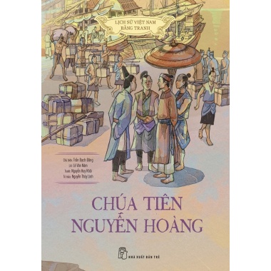 Lịch Sử Việt Nam Bằng Tranh (Chúa Tiên Nguyễn Hoàng)