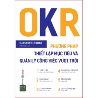 OKR (Phương Pháp Thiết Lập Mục Tiêu Và Quản Lý Công Việc Vượt Trội)