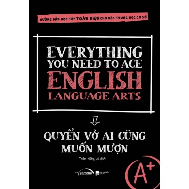 Everything You Need To Ace English Language Arts (Quyển Vở Ai Cũng Muốn Mượn)