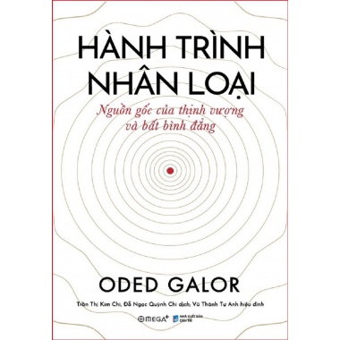 Hành Trình Nhân Loại (Nguồn Gốc Của Thịnh Vượng Và Bất Bình Đẳng)