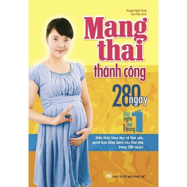 Mang Thai Thành Công 280 Ngày (Mỗi Ngày Đọc 1 Trang)