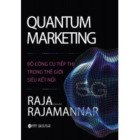 Quantum Marketing (Bộ Công Cụ Tiếp Thị Trong Thế Giới Siêu Kết Nối)