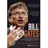 Bill Gates (Tham Vọng Lớn Lao Và Quá Trình Hình Thành Đế Chế Microsoft)