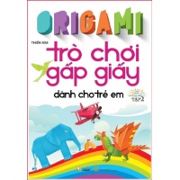 Origami Trò Chơi Gấp Giấy Dành Cho Trẻ Em (Tập 2)
