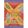 Những Chỉ Dẫn Để Làm Chủ Trái Tim (The Mastery Of Love)