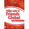 Tiếng Anh Lớp 10 Friends Global (WorkBook)