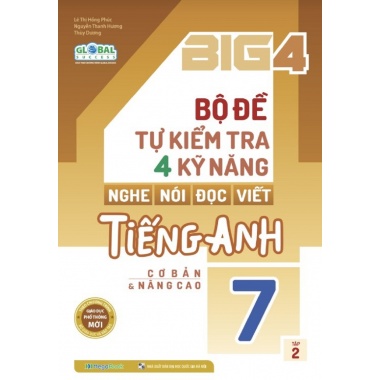 Big 4 Bộ Đề Tự Kiểm Tra 4 Kỹ Năng Tiếng Anh Lớp 7 Tập 2 Global Success