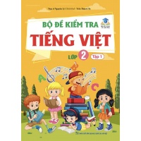 Bộ Đề Kiểm Tra Tiếng Việt Lớp 2 Tập 1 (Kết Nối Tri Thức Với Cuộc Sống)