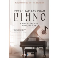Tuyển Tập Tác Phẩm Piano Cổ Điển Lãng Mạn Được Yêu Thích (Phần 1)