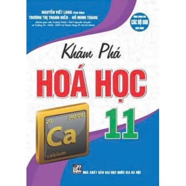 Khám Phá Hóa Học Lớp 11 (Dùng Chung Cho Các Bộ SGK Hiện Hành)