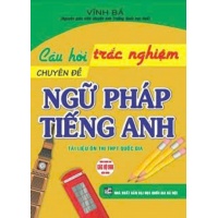 Câu Hỏi Trắc Nghiệm Chuyên Đề Ngữ Pháp Tiếng Anh