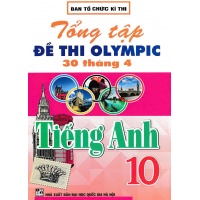 Tổng Tập Đề Thi Olympic 30 Tháng 4 Tiếng Anh Lớp 10 (Cập Nhật Đề Thi Tới Năm 2023)