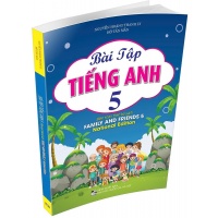 Bài Tập Tiếng Anh Lớp 5 (Biên Soạn Theo Bộ Sách Family And Friends 5 National Edition)